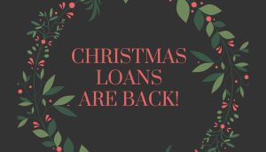 Christmas Loans Are Back!